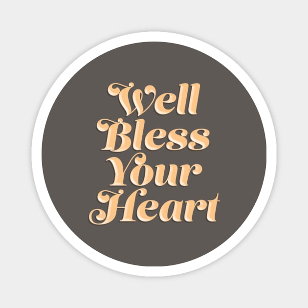 Bless Your Peachy Heart Magnet by SCL1CocoDesigns